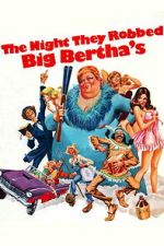 Watch The Night They Robbed Big Bertha\'s Putlocker