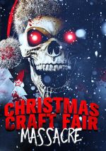 Watch Christmas Craft Fair Massacre Putlocker