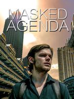 Watch Masked Agenda (Short 2020) Putlocker