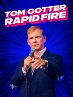 Watch Tom Cotter - Rapid Fire (TV Special 2024) Putlocker
