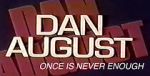 Watch Dan August: Once Is Never Enough Putlocker