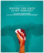 Watch Where the Heck Is My Period? Putlocker