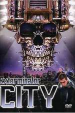 Watch Exterminator City Putlocker