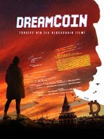 Watch Dreamcoin Putlocker