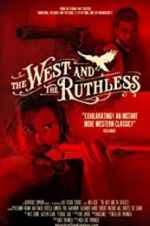 Watch The West and the Ruthless Putlocker