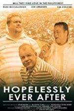Watch Hopelessly Ever After Putlocker