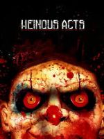 Watch Heinous Acts Putlocker