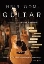 Watch Heirloom: Guitar Putlocker