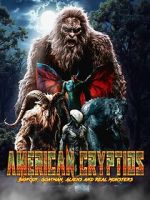 Watch American Cryptids: Bigfoot, Goatman, Aliens and Real Monsters Putlocker