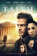 Watch Acquitted by Faith Putlocker
