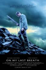 Watch On My Last Breath Putlocker