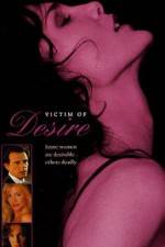 Watch Victim of Desire Putlocker