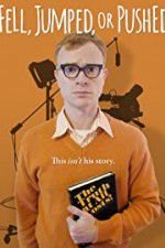 Watch Fell Jumped or Pushed Putlocker