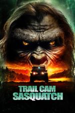 Watch Trail Cam Sasquatch Putlocker