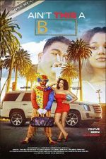 Watch Ain\'t This a B Putlocker
