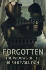 Watch Forgotten: The Widows of the Irish Revolution Putlocker