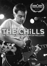 Watch The Chills: The Triumph and Tragedy of Martin Phillipps Putlocker