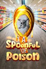 Watch Spoonful of Poison Putlocker