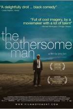 Watch The Bothersome Man Putlocker