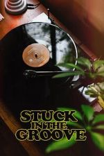 Watch Stuck in the Groove (A Vinyl Documentary) Putlocker