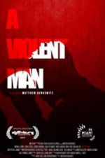 Watch A Violent Man Putlocker