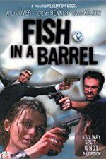 Watch Fish in a Barrel Putlocker