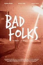 Watch Bad Folks Putlocker