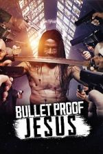 Watch Bulletproof Jesus Putlocker