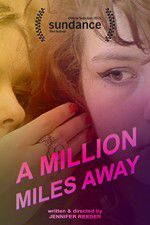 Watch A Million Miles Away Putlocker