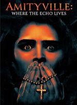 Watch Amityville: Where the Echo Lives Putlocker