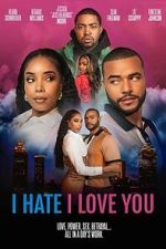 Watch I Hate I Love You Putlocker