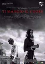 Watch Ti mangio il cuore Putlocker