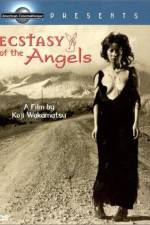 Watch Ecstasy of the Angels Putlocker