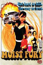 Watch Moist Fury Putlocker