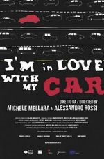 Watch I\'m in love with my car Putlocker