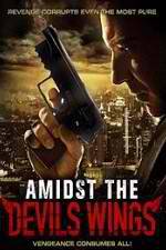 Watch Amidst the Devil's Wings Putlocker