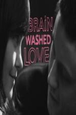 Watch Brainwashed Love Putlocker