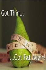 Watch Got Thin Got Fat Again Putlocker