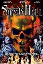 Watch Super Hell Putlocker