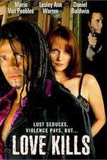 Watch Love Kills Putlocker