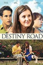 Watch Destiny Road Putlocker