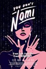 Watch You Don\'t Nomi Putlocker