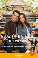 Watch All of My Heart: The Wedding Putlocker