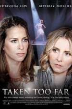 Watch Taken Too Far Putlocker