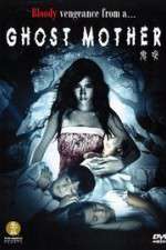 Watch Ghost Mother Putlocker