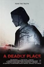 Watch A Deadly Place Putlocker
