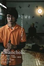 Watch Melancholic Putlocker