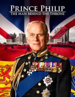 Watch Prince Philip: The Man Behind the Throne Putlocker