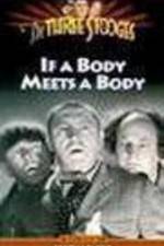 Watch If a Body Meets a Body Putlocker