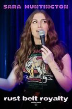 Watch Sara Huntington: Rust Belt Royalty (TV Special 2025) Putlocker